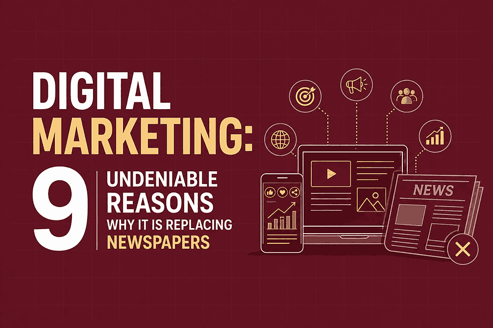 Digital Marketing: 9 Undeniable Reasons Why It Is Replacing Newspapers — And How 18 Media Advertising Leads the Way in 2026