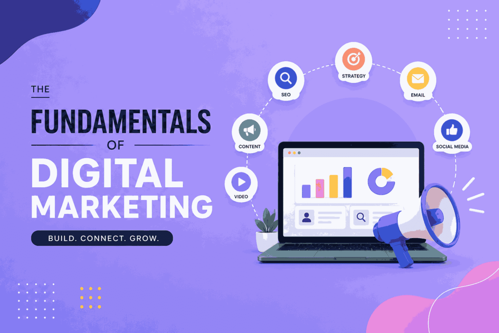 Fundamentals of Digital Marketing: The Best Beginner’s Blueprint for 2026