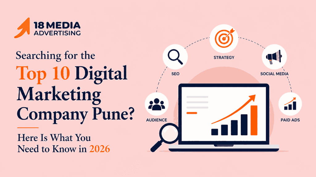 Searching for the Excellent Top 10 Digital Marketing Company Pune? Here Is What You Need to Know in 2026