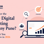 Searching for the Excellent Top 10 Digital Marketing Company Pune? Here Is What You Need to Know in 2026