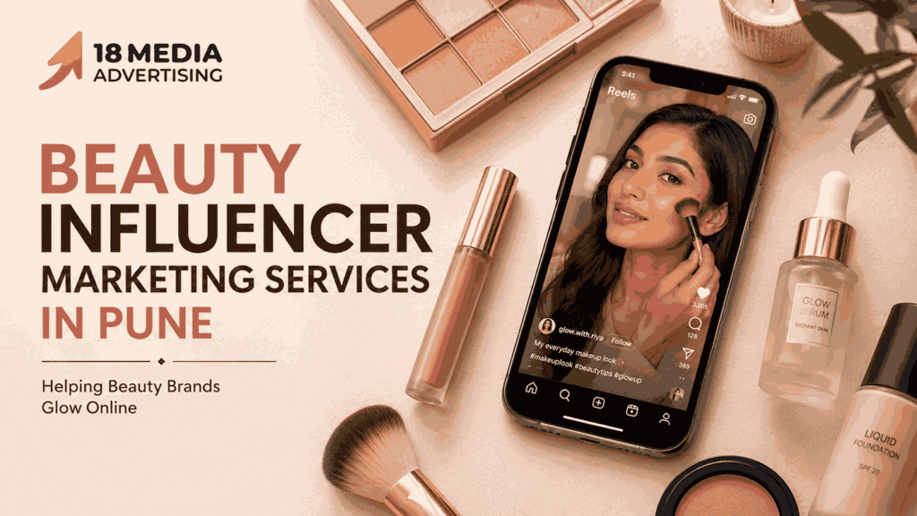 Beauty influencer marketing services in Pune by 18 Media Advertising helping brands glow online